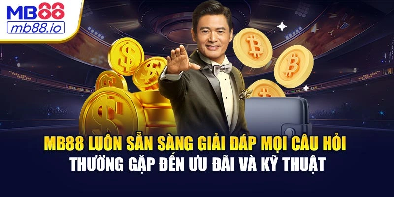 MB88 luôn sẵn sàng giải đáp mọi câu hỏi thường gặp đến ưu đãi và kỹ thuật