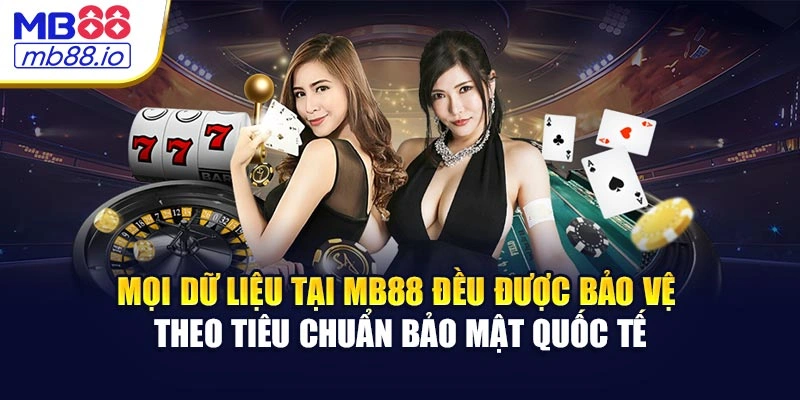 Mọi dữ liệu tại MB88 đều được bảo vệ theo tiêu chuẩn bảo mật quốc tế