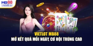 Vietlot MB88 - Mở Kết Quả Mỗi Ngày, Cơ Hội Trúng Cao